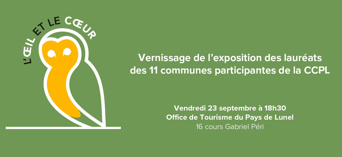 Vernissage de l'expo L'Œil et le Cœur le 23 septembre, 18h30, à l'office de tourisme du Pays de Lunel