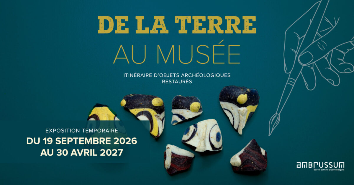 Bandeau de communication pour l'exposition temporaire "de la terre au musée" sur la restauration d'objets archéologiques
